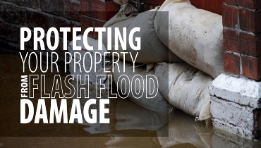 Protecting Your Property from Flash Flood Damage blog banner