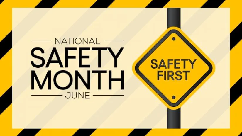 National Safety Month, Safety First