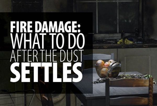 Fire Damage: What To Do After the Dust Settles blog banner